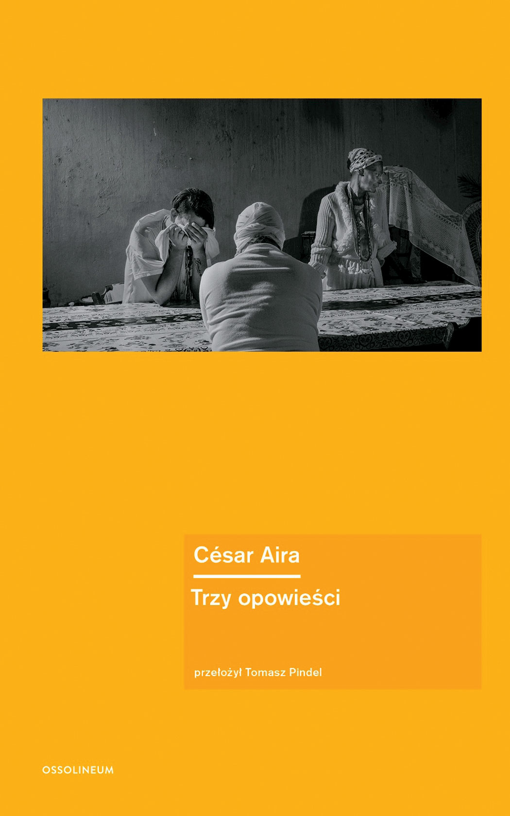 „Trzy opowieści” César Aira
