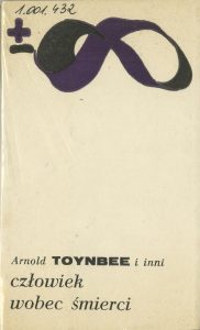 Arnold Toynbee i inni, „Człowiek wobec śmierci”, Państwowy Instytut Wydawniczy,  Warszawa 1973
