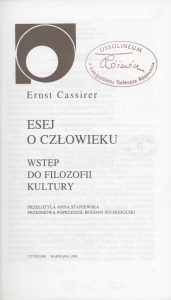 Ernst Cassirer, „Esej o człowieku”, Czytelnik, Warszawa 1998