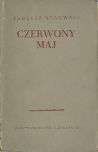 Tadeusz Borowski, „Czerwony maj”, Państwowy Instytut Wydawniczy, Warszawa 1953