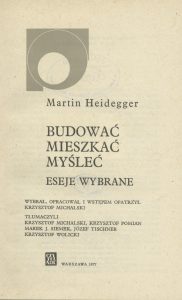 Martin Heidegger, „Budować, mieszkać, myśleć”, Czytelnik, Warszawa 1977