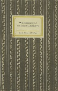 Horst Rudiger, „Winckelmanns Tod: Die Originalberichte”, Insel Verlag, Frankfurt nad Menem 1959