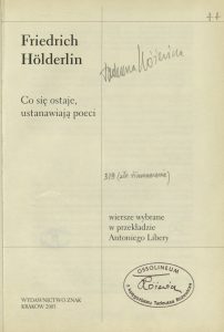 Friedrich Holderlin, „Co się ostaje, ustanawiają poeci. Wiersze wybrane w przekładzie Antoniego Libery”, Znak, Kraków 2003