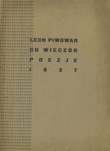 Lech Piwowar, „Co wieczór: Poezje”, Gebethner i Wolff, Kraków-Warszawa 1937
