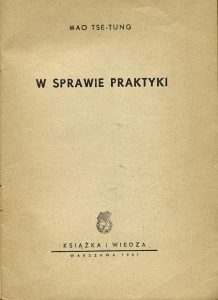 Mao Tse-Tung, „W sprawie praktyki”, Książka i wiedza, Warszawa 1951