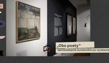 „Oko poety” – oprowadzanie kuratorskie po wystawie